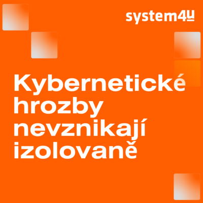 Kybernetické hrozby nevznikají izolovaně