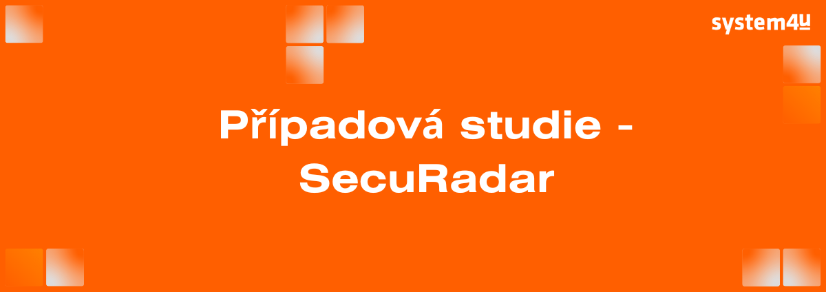 Případová studie SecuRadar System4u